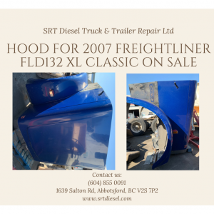 2007 FREIGHTLINER FLD132 XL CLASSIC HOOD FOR SALE - SRT DIESEL ABBOTSFORD