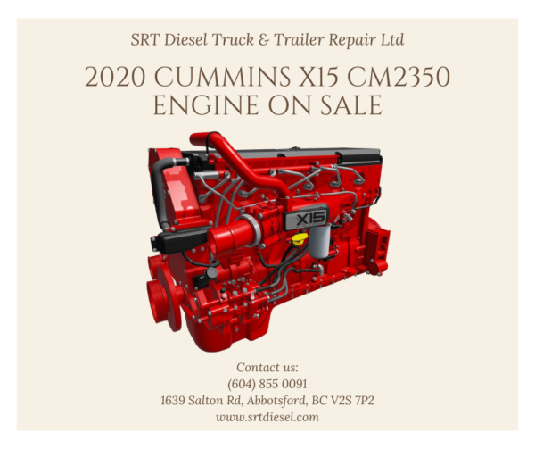2020 CUMMINS X15 CM2350 ENGINE FOR SALE - SRT DIESEL ABBOTSFORD