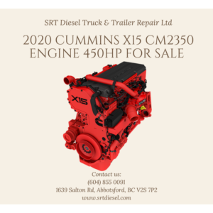 2020 CUMMINS X15 CM2350 ENGINE 450HP FOR SALE - SRT DIESEL ABBOTSFORD