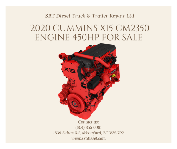 2020 CUMMINS X15 CM2350 ENGINE 450HP FOR SALE - SRT DIESEL ABBOTSFORD