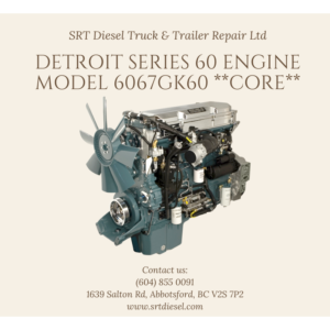 DETROIT SERIES 60 ENGINE MODEL 6067GK60 CORE FOR SALE - SRT DIESEL ABBOTSFORD
