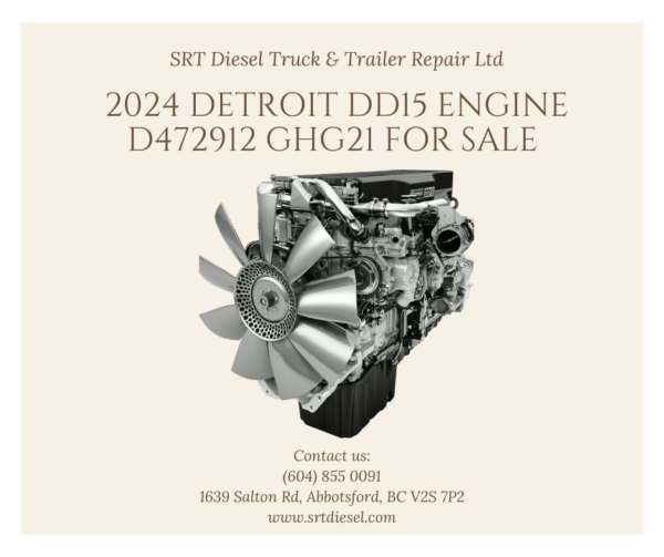 2024 DETROIT DD15 ENGINE D472912 GHG21 FOR SALE - SRT DIESEL ABBOTSFORD Engine In Good Running Condition Make DETROIT Model Year 2024 Model Number D472912 Model Info DD15, GHG21, GEN5 Serial No. 472912S1051478 VIN 3AKJHHDR9RSUV5121 Mileage N/A